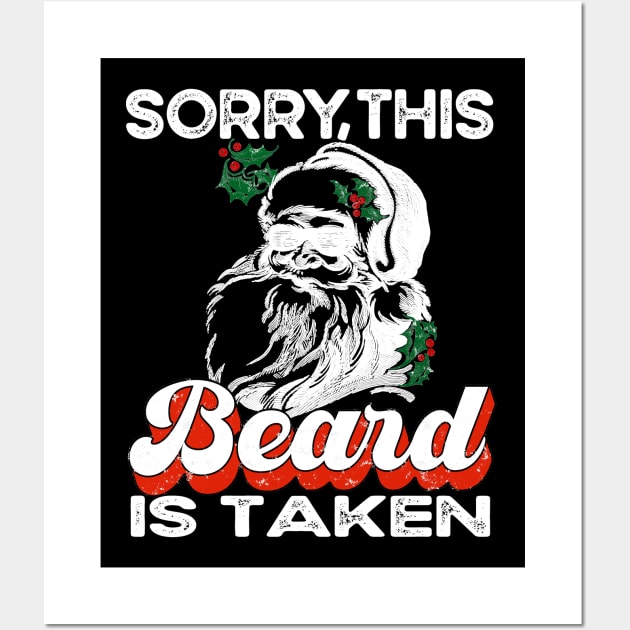 Men's Sorry This Beard is Taken Christmas Funny Santa Beard Wall Art by SilverLake